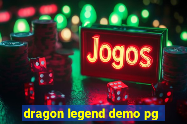 dragon legend demo pg
